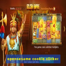 opensesame cookie clicker